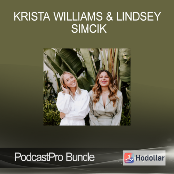 Krista Williams & Lindsey Simcik - PodcastPro Bundle