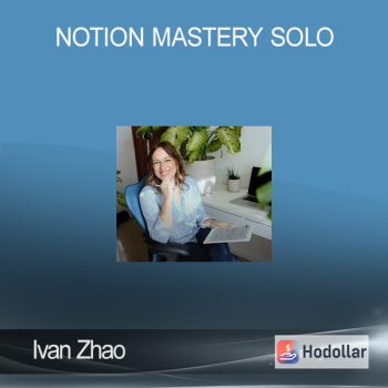 Ivan Zhao - Notion Mastery Solo