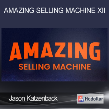 Matt Clark and Jason Katzenback - Amazing Selling Machine XII