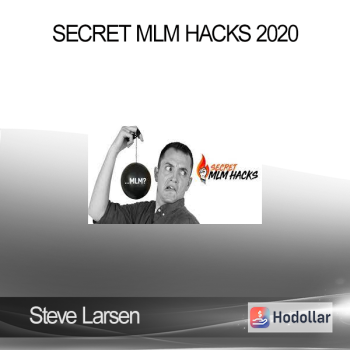 Steve Larsen - Secret MLM Hacks 2020