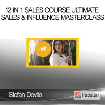 Stefan Devito - 12 in 1 Sales Course Ultimate Sales & Influence Masterclass