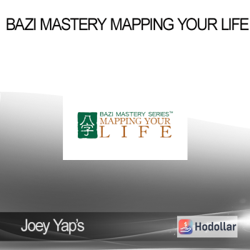 Joey Yap's - BaZi Mastery Mapping Your Life