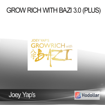 Joey Yap's - Grow Rich with Bazi 3.0 (Plus)