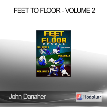 John Danaher - Feet To Floor - Volume 2