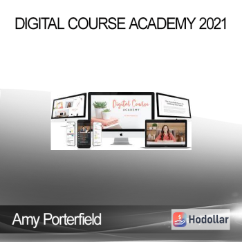 Amy Porterfield - Digital Course Academy 2021