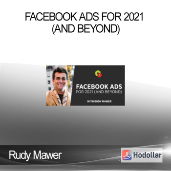 Rudy Mawer - Facebook Ads For 2021 (And Beyond)