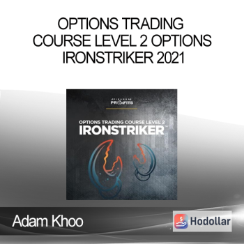 Adam Khoo - Options Trading Course Level 2 Options Ironstriker 2021