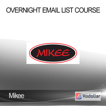 Mikee - Overnight Email List Course