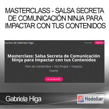 Gabriela Higa - Masterclass - Salsa Secreta de Comunicación Ninja para Impactar con tus Contenidos