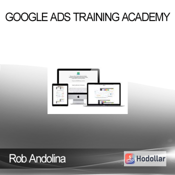 Rob Andolina - Google Ads Training Academy