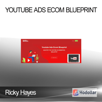 Ricky Hayes - Youtube Ads Ecom Blueprint