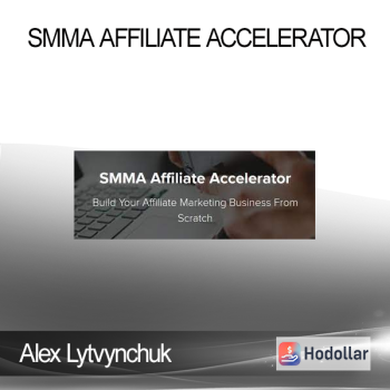 Alex Lytvynchuk - SMMA Affiliate Accelerator