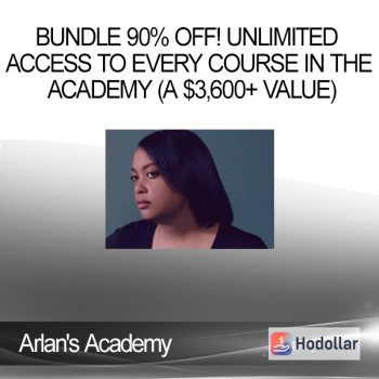 Arlan's Academy - Bundle 90% off! Unlimited access to every course in the academy (a $3,600+ value)