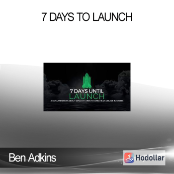 Ben Adkins - 7 Days to launch