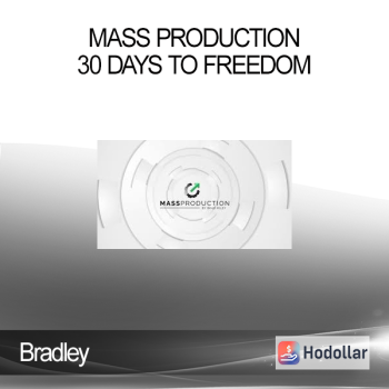 Bradley - Mass Production - 30 Days To Freedom