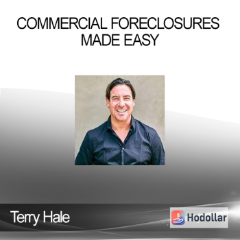 Terry Hale - Commercial Foreclosures Made Easy