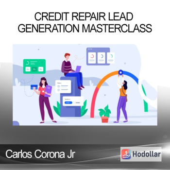 Carlos Corona Jr - Credit Repair Lead Generation Masterclass