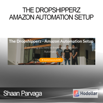 Shaan Parvaga - The Dropshipperz - Amazon Automation Setup