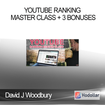 David J Woodbury – YouTube Ranking Master Class + 3 Bonuses