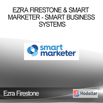 Ezra Firestone & Smart Marketer - Smart Business Systems