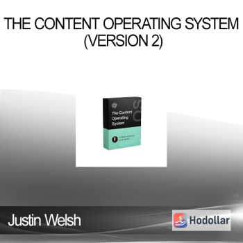 Justin Welsh - The Content Operating System (Version 2)