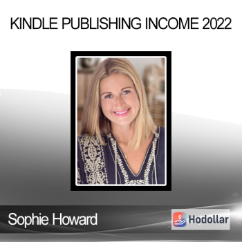 Sophie Howard - Kindle Publishing Income 2022