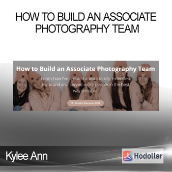 Kylee Ann - How to Build an Associate Photography Team