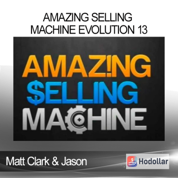 Matt Clark & Jason Katzenback - Amazing Selling Machine Evolution 13