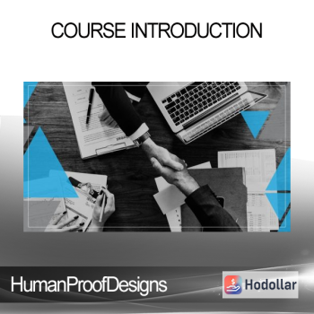 HumanProofDesigns - Course Introduction