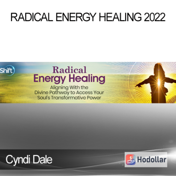 Cyndi Dale - Radical Energy Healing 2022