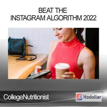 CollegeNutritionist - Beat the Instagram Algorithm 2022