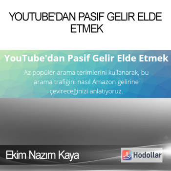 Ekim Nazım Kaya - YouTube'dan Pasif Gelir Elde Etmek