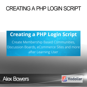 Alex Bowers - Creating a PHP Login Script