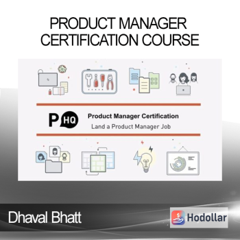 Dhaval Bhatt - Product Manager Certification Course