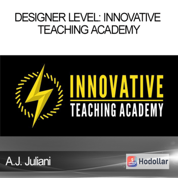 A.J. Juliani - Designer Level: Innovative Teaching Academy