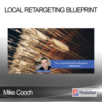 Mike Cooch - Local Retargeting Blueprint