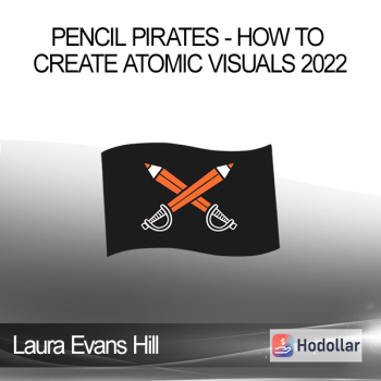 Laura Evans Hill - Pencil Pirates - How To Create Atomic Visuals 2022