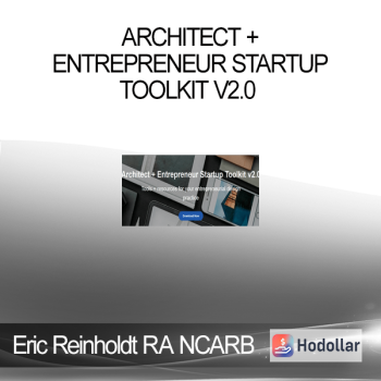 Eric Reinholdt RA NCARB - Architect + Entrepreneur Startup Toolkit v2.0