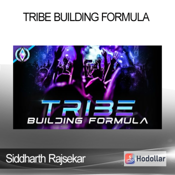 Siddharth Rajsekar - Tribe Building Formula