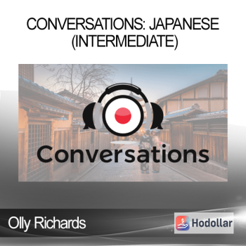 Olly Richards - Conversations: Japanese (Intermediate)