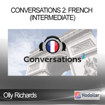 Olly Richards - Conversations 2: French (Intermediate)