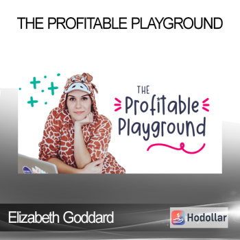 Elizabeth Goddard - The Profitable Playground