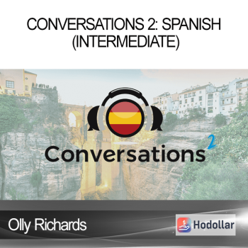 Olly Richards - Conversations 2: Spanish (Intermediate)