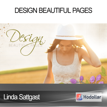 Linda Sattgast - Design Beautiful Pages