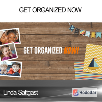 Linda Sattgast - Get Organized Now