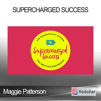 Maggie Patterson - Supercharged Success