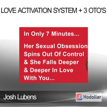 Josh Lubens - Love Activation System + 3 Oto's