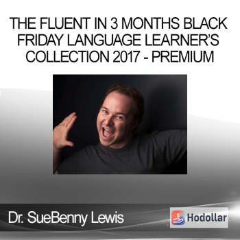 Benny Lewis - The Fluent in 3 Months Black Friday Language Learner’s Collection 2017 - PREMIUM