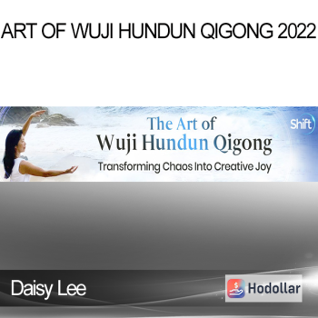 Daisy Lee - Art of Wuji Hundun Qigong 2022