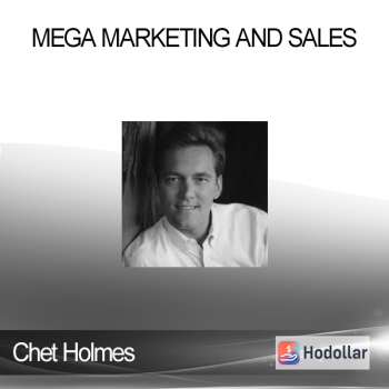 Chet Holmes - Mega Marketing and Sales